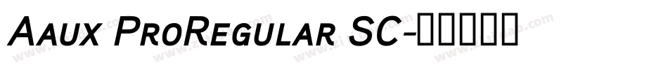 Aaux ProRegular SC字体转换
